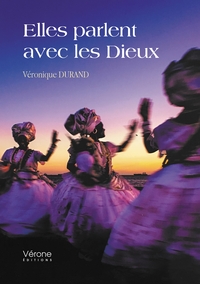 ELLES PARLENT AVEC LES DIEUX