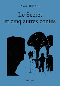 LE SECRET ET CINQ AUTRES CONTES