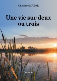 UNE VIE SUR DEUX OU TROIS