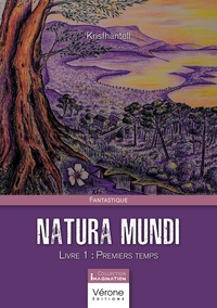 NATURA MUNDI - LIVRE 1 : PREMIERS TEMPS