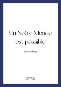 UN NOTRE MONDE EST POSSIBLE