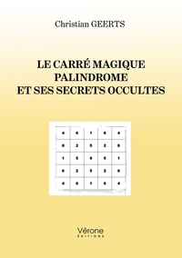 LE CARRE MAGIQUE PALINDROME ET SES SECRETS OCCULTES
