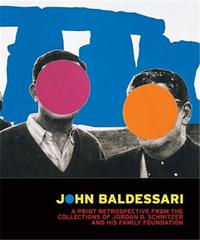 JOHN BALDESSARI: PRINT RETROSPECTIVE /ANGLAIS