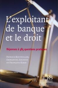 L'exploitant de banque et le droit