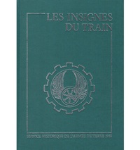 Insignes de tradition des formations du Train des origines à nos jours, homologués et non homologués