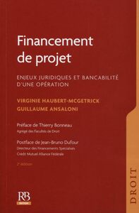 FINANCEMENT DE PROJET - ENJEUX JURIDIQUES ET BANCABILITE D'UNE OPERATION