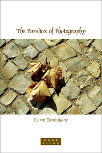 THE PARADOX OF PHOTOGRAPHY