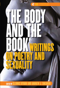 THE BODY AND THE BOOK. WRITINGS ON POETRY AND SEXUALITY