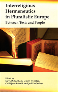 INTERRELIGIOUS HERMENEUTICS IN PLURALISTIC EUROPE. BETWEEN TEXTS AND PEOPLE