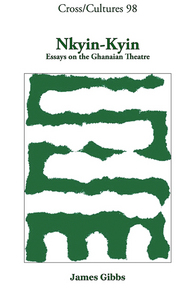 NKYIN-KYIN. ESSAYS ON THE GHANAIAN THEATRE