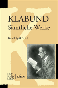 KLABUND. SAMTLICHE WERKE. BAND I, LYRIK. DRITTER TEIL