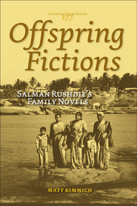 OFFSPRING FICTIONS. SALMAN RUSHDIE'S FAMILY NOVELS