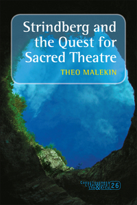 STRINDBERG AND THE QUEST FOR SACRED THEATRE