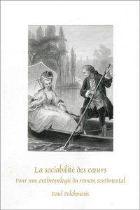 LA SOCIABILITE DES C URS. POUR UNE ANTHROPOLOGIE DU ROMAN SENTIMENTAL