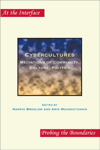 'CYBERCULTURES. MEDIATIONS OF COMMUNITY, CULTURE, POLITICS'