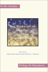 THE TAPESTRY OF HEALTH, ILLNESS AND DISEASE.