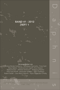 DAPHNIS. BAND 41 - 2012, HEFT 1. ZEITSCHRIFT FUR MITTLERE DEUTSCHE LITERATUR UND KULTUR DER FRUHEN N