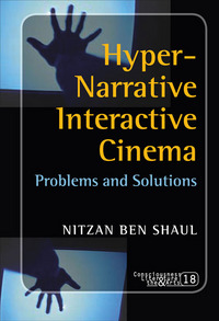 HYPER-NARRATIVE INTERACTIVE CINEMA. PROBLEMS AND SOLUTIONS