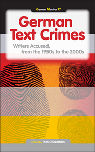 GERMAN TEXT CRIMES. WRITERS ACCUSED, FROM THE 1950S TO THE 2000S