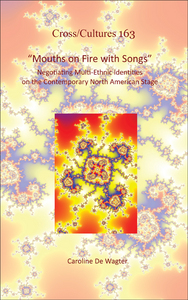 'MOUTHS ON FIRE WITH SONGS'. NEGOTIATING MULTI-ETHNIC IDENTITIES ON THE CONTEMPORARY NORTH AMERICAN