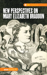 NEW PERSPECTIVES ON MARY ELIZABETH BRADDON