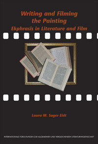 WRITING AND FILMING THE PAINTING. EKPHRASIS IN LITERATURE AND FILM.