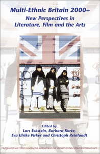 MULTI-ETHNIC BRITAIN 2000+. NEW PERSPECTIVES IN LITERATURE, FILM AND THE ARTS