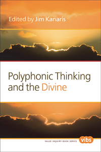 POLYPHONIC THINKING AND THE DIVINE
