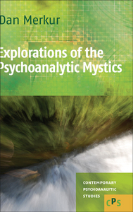 EXPLORATIONS OF THE PSYCHOANALYTIC MYSTICS