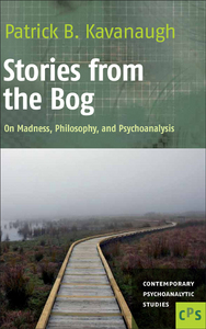 STORIES FROM THE BOG. ON MADNESS, PHILOSOPHY, AND PSYCHOANALYSIS