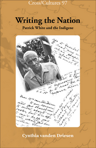 WRITING THE NATION. PATRICK WHITE AND THE INDIGENE.