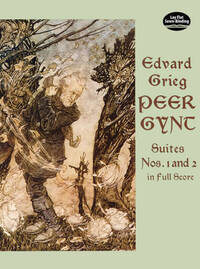 EDVARD GRIEG: PEER GYNT SUITES NOS. 1 AND 2