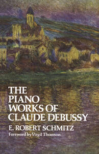 THE PIANO WORKS OF CLAUDE DEBUSSY LIVRE SUR LA MUSIQUE