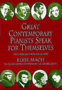 ELYSE MACH: GREAT CONTEMPORARY PIANISTS SPEAK FOR THEMSELVES LIVRE SUR LA MUSIQUE