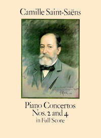 CAMILLE SAINT-SAENS: PIANO CONCERTOS NOS. 2 AND 4 IN FULL SCORE