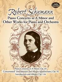 ROBERT SCHUMANN : GREAT WORKS FOR PIANO AND ORCHESTRA - ORCHESTRE