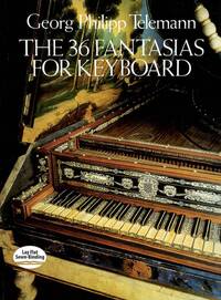 GEORG PHILIPP TELEMANN : THE 36 FANTASIAS FOR KEYBOARD