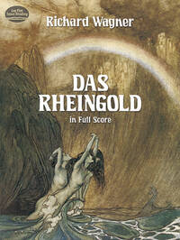RICHARD WAGNER : DAS RHEINGOLD - IN FULL SCORE - ORCHESTRE - RECUEIL