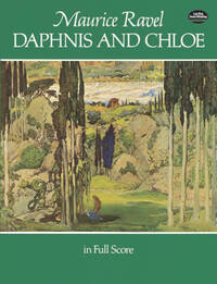 MAURICE RAVEL: DAPHNIS AND CHLOE (FULL SCORE)