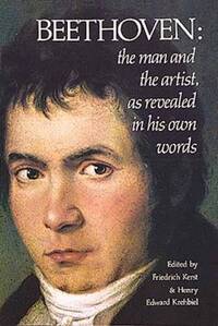 BEETHOVEN: THE MAN AND THE ARTIST BIOGRAPHIE