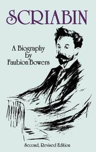 ALEXANDER SCRIABIN: A BIOGRAPHY BIOGRAPHIE