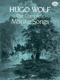 HUGO WOLF: THE COMPLETE MORIKE SONGS