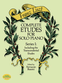 FRANZ LISZT : COMPLETE ETUDES FOR SOLO PIANO SERIES I - RECUEIL - PIANO