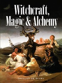 WITCHCRAFT, MAGIC AND ALCHEMY