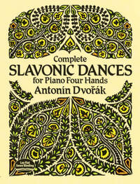 ANTONIN DVORAK: COMPLETE SLAVONIC DANCES - PIANO FOUR HANDS