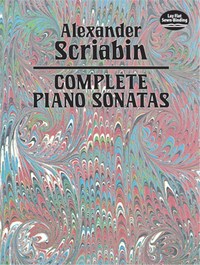 ALEXANDER SCRIABIN : COMPLETE PIANO SONATAS