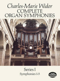 WIDOR: COMPLETE ORGAN SYMPHONIES SERIES I