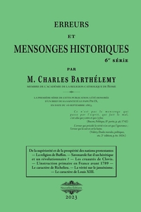 ERREURS ET MENSONGES HISTORIQUES 6 - PLUS HUIT ERREURS OU HUIT MENSONGES DE MOINS ! ...