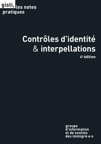 Contrôles d’identité et interpellations  4e édition