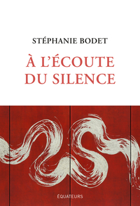 A L'ECOUTE DU SILENCE